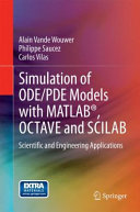Simulation of ODE/PDE Models with MATLAB®, OCTAVE and SCILAB