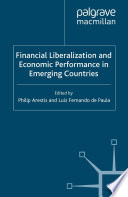Financial Liberalization and Economic Performance in Emerging Countries