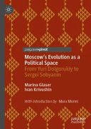 Moscow's Evolution as a Political Space