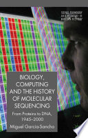 Biology, Computing, and the History of Molecular Sequencing