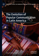 The Evolution of Popular Communication in Latin America