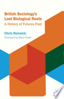 British Sociology's Lost Biological Roots