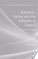 Adoption, Family and the Paradox of Origins