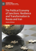 The Political Economy of Sanctions: Resilience and Transformation in Russia and Iran