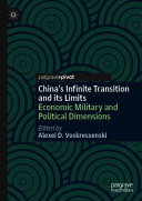 China’s Infinite Transition and its Limits