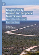 Geographically Isolated and Peripheral Music Scenes