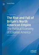 The Rise and Fall of Britain’s North American Empire