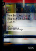 New Perspectives on Hispanic Caribbean Studies