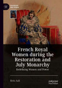French Royal Women during the Restoration and July Monarchy