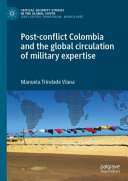 Post-conflict Colombia and the Global Circulation of Military Expertise