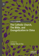 The Catholic Church, The Bible, and Evangelization in China