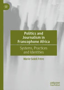 Politics and Journalism in Francophone Africa