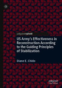 US Army's Effectiveness in Reconstruction According to the Guiding Principles of Stabilization