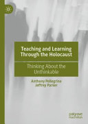Teaching and Learning Through the Holocaust