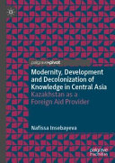 Modernity, Development and Decolonization of Knowledge in Central Asia