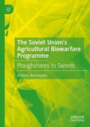 The Soviet Union’s Agricultural Biowarfare Programme