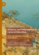 Histories and Philosophies of Carceral Education