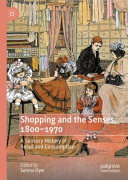 Shopping and the Senses, 1800-1970