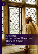 Afterlives of the Lady of Shalott and Elaine of Astolat