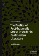 The Poetics of Post-Traumatic Stress Disorder in Postmodern Literature