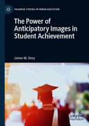 The Power of Anticipatory Images in Student Achievement