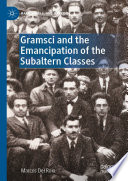 Gramsci and the Emancipation of the Subaltern Classes