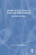 Stories of True Crime in Tudor and Stuart England