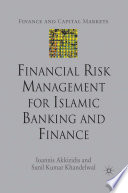 Financial Risk Management for Islamic Banking and Finance