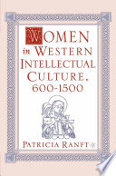 Women in Western Intellectual Culture, 600–1500