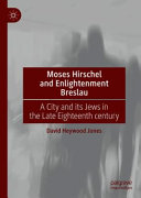 Moses Hirschel and Enlightenment Breslau