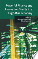 Powerful Finance and Innovation Trends in a High-Risk Economy