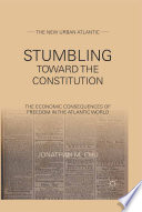 Stumbling Towards the Constitution