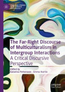 The Far-Right Discourse of Multiculturalism in Intergroup Interactions