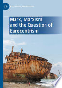 Marx, Marxism and the Question of Eurocentrism