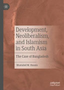 Development, Neoliberalism, and Islamism in South Asia