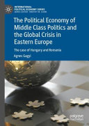 The Political Economy of Middle Class Politics and the Global Crisis in Eastern Europe