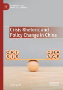 Crisis Rhetoric and Policy Change in China