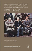The German Question and the International Order, 1943-48