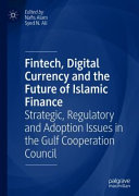 Fintech, Digital Currency and the Future of Islamic Finance