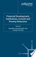 Financial Development, Institutions, Growth and Poverty Reduction