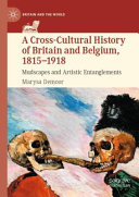 A Cross-Cultural History of Britain and Belgium, 1815–1918