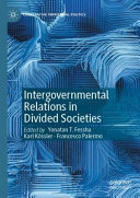 Intergovernmental Relations in Divided Societies