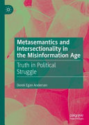 Metasemantics and Intersectionality in the Misinformation Age