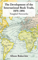 The Development of the International Book Trade, 1870-1895