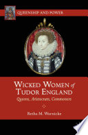 Wicked Women of Tudor England