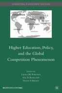 Higher Education, Policy, and the Global Competition Phenomenon