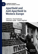 Apartheid and Anti-Apartheid in Western Europe