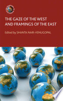 The Gaze of the West and Framings of the East
