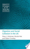 Migration and Social Cohesion in the UK