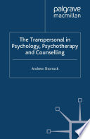 The Transpersonal in Psychology, Psychotherapy and Counselling